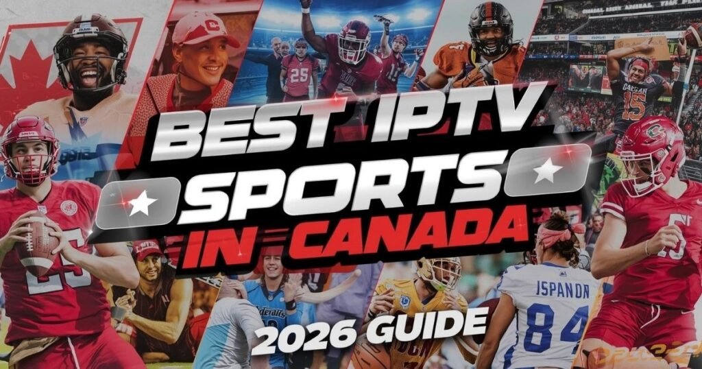 Best IPTV for Sports in Canada (2026 Guide)